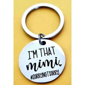 I'm That Mimi Sorry Not Sorry Keychain